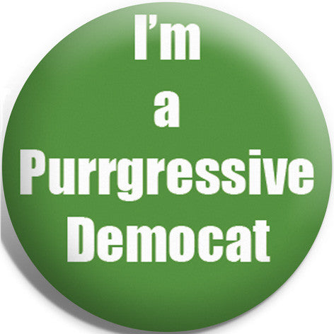 I'm A Purrgressive Democat Button Badge and Magnet