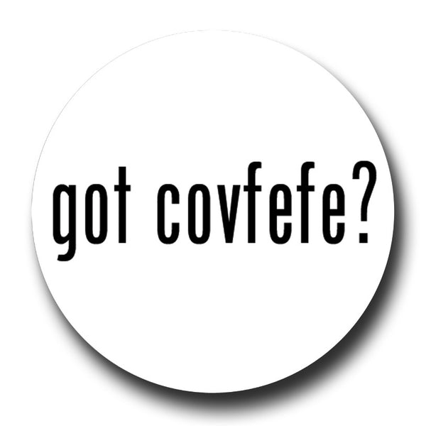 Got Covfefe?