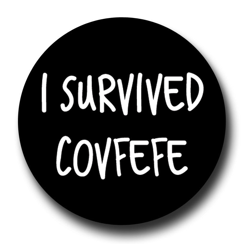 I Survived Covfefe Black Badge Magnet Trump