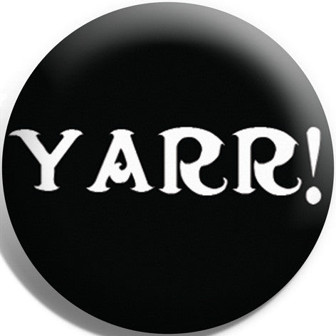 Yarr Button Badge and Magnet